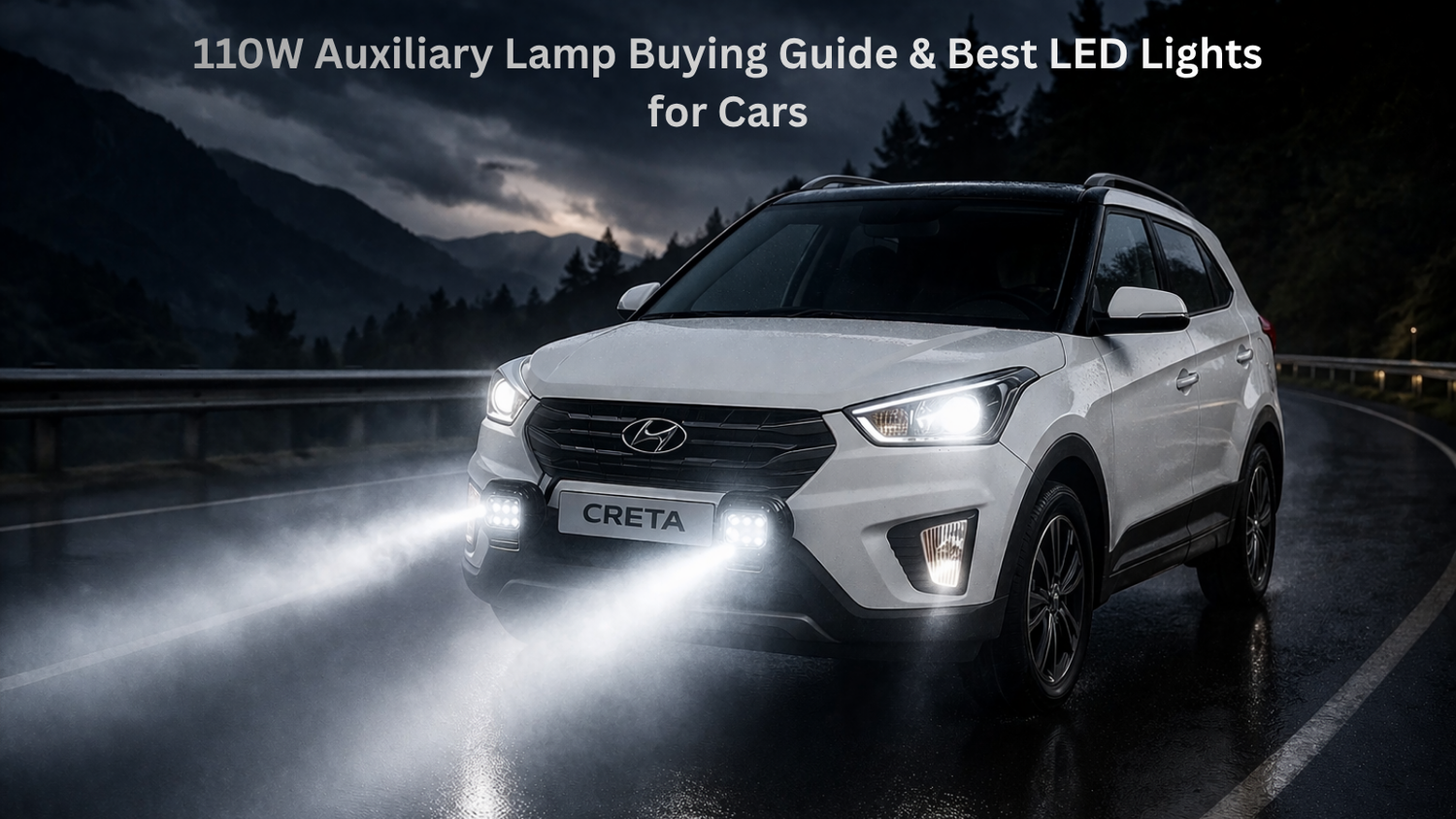 110W Auxiliary Lamp Buying Guide & Best LED Lights for Cars