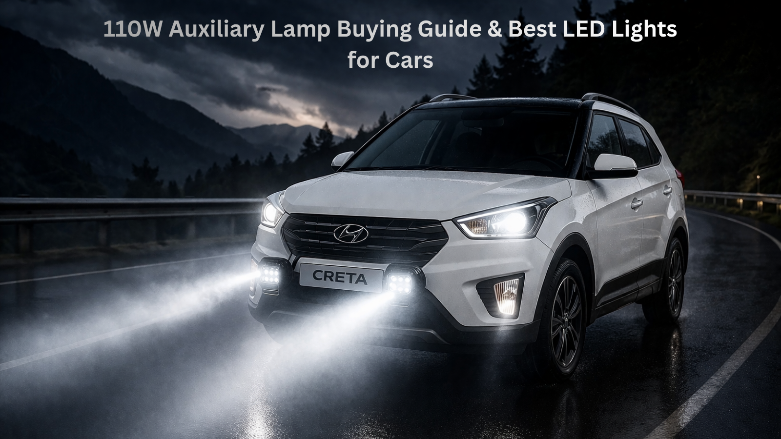 110W Auxiliary Lamp Buying Guide & Best LED Lights for Cars